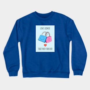 Loved Locked Forever Crewneck Sweatshirt